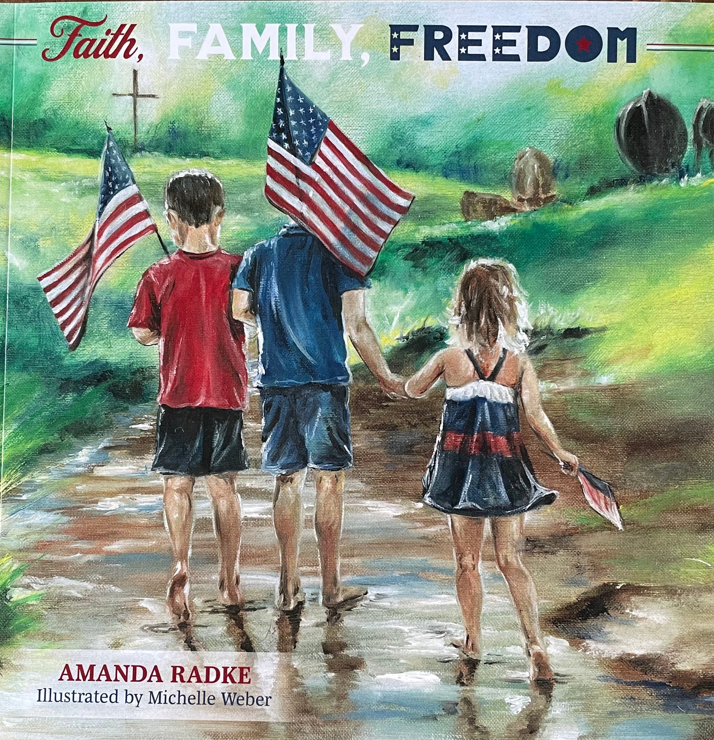 Faith, Family, Freedom